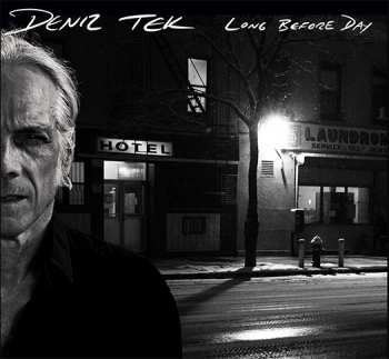 Album Deniz Tek: Long Before Day 
