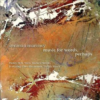 Album Denman Maroney: Music For Words, Perhaps
