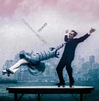 Denner: Together In Obscurity