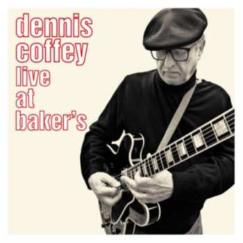 CD Dennis Coffey: Live At Baker's