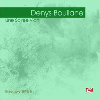 Album Denys Bouliane: Une Soiree Vian