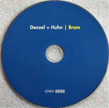 CD Denzel + Huhn: Brom