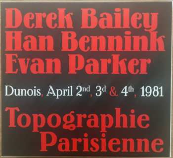 4CD/Coffret Evan Parker: Topographie Parisienne (Dunois, April 2nd, 3d & 4th, 1981)
