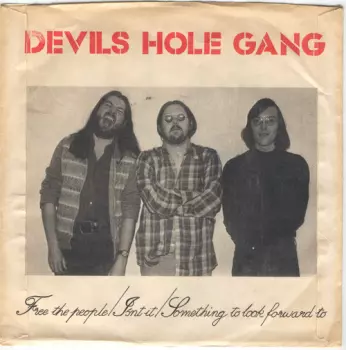 Devils Hole Gang: Free The People