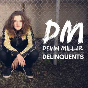 Album Devin Millar: Delinquents