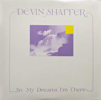 Album Devin Shaffer: In My Dreams I'm There