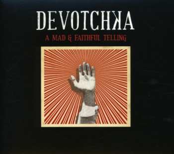 CD Devotchka: Mad & Faithful Telling