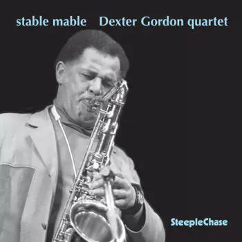 Dexter Gordon Quartet: Stable Mable