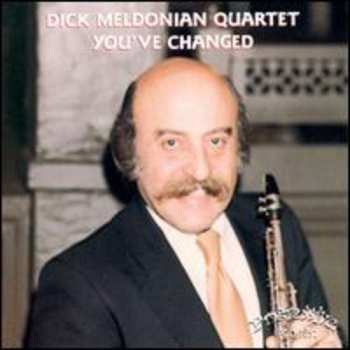 Album Dick Meldonian Quartet: You've Changed