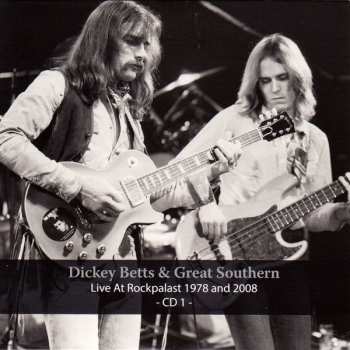 4CD/DVD Dickey Betts & Great Southern: Live At Rockpalast 1978 And 2008