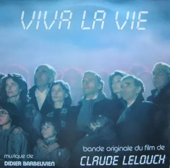 Didier Barbelivien: Viva La Vie (Bande Originale Du Film De Claude Lelouch)