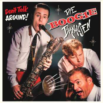 Album Die Boogie Banausen: Don‘t Talk Around