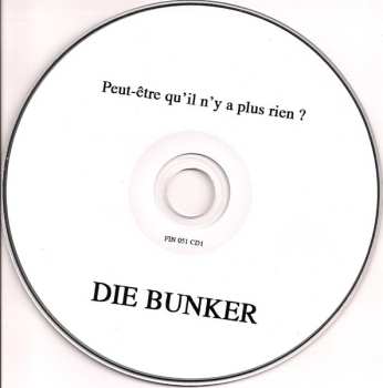 2CD Die Bunker: Peut-Etre Qu'Il N'Y A Plus Rien ? / Dreams Are Not Free