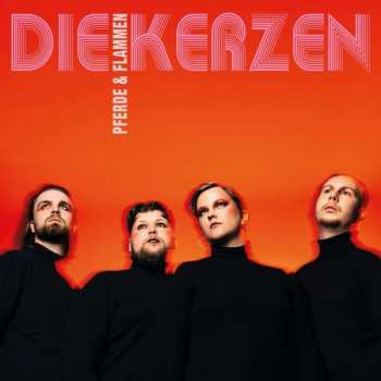 Album Die Kerzen: Pferde & Flammen
