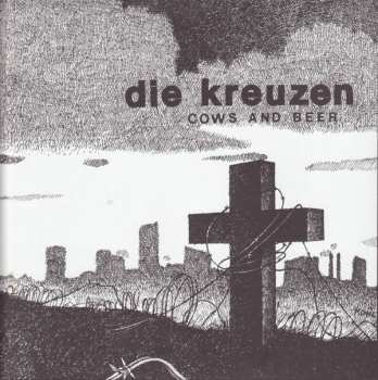 SP Die Kreuzen: Cows And Beer