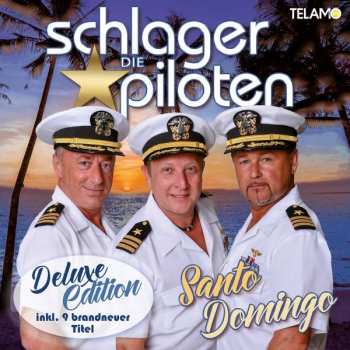 2CD Die Schlagerpiloten: Santo Domingo - Deluxe Edition DLX