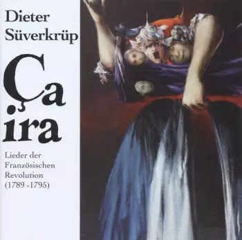 Ça Ira - Dieter Süverkrüp Singt Lieder Der Französischen Revolution