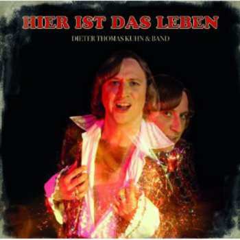Album Dieter Thomas Kuhn & Band: Hier Ist Das Leben