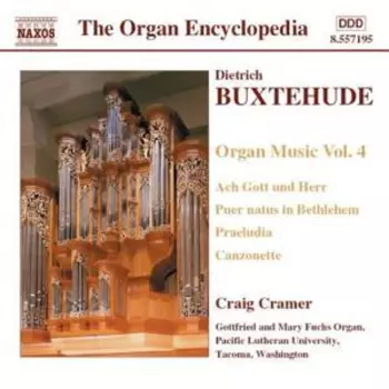 Organ Music Vol. 4 (Ach Gott Und Herr / Puer Natus In Bethlehem / Praeludia / Canzonette)