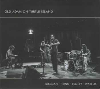Album John Dikeman: Old Adam On Turtle Island