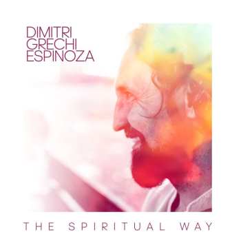 CD Dimitri Grechi Espinoza: The Spiritual Way