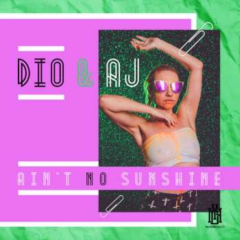 CD Dio & Aj: Ain't No Sunshine