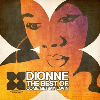 Dionne: The Best Of: Come Get My Lovin'