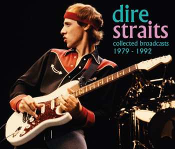 Album Dire Straits: Collected Broadcasts 1979-1992