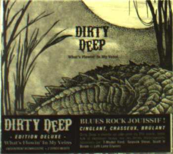 CD Dirty Deep: What's Flowin' In My Veins DIGI