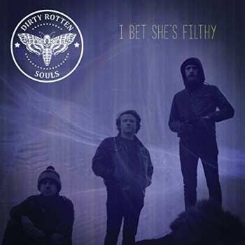 Album Dirty Rotten Souls: I Bet She's Filthy