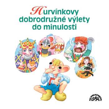 Album Divadlo S+h: Hurvínkovy Dobrodružné Výlety Do Minulosti