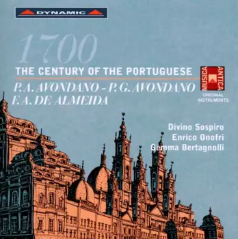 Enrico Onofri: 1700 The Century Of The Portuguese