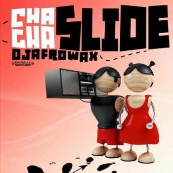 Album DJ Afrowax: Cha Cha Slide