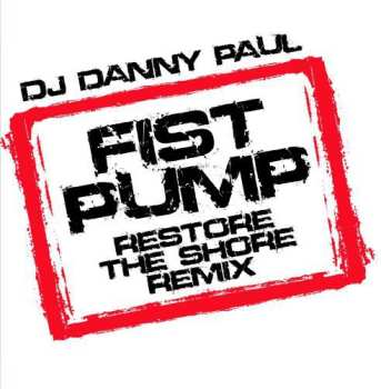 CD Dj Danny Paul: Fist Pump