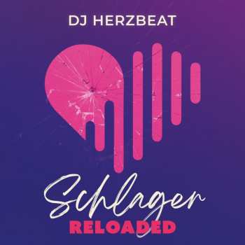 Album DJ Herzbeat: Schlager Reloaded