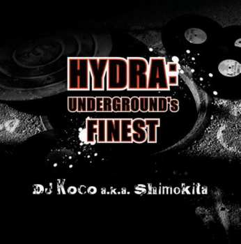 Album Dj Koco Aka Shimokita: Hydra: Underground's Finest