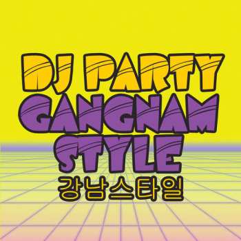 CD Dj Party: Gangnam Style Club Mix