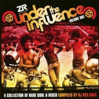Album DJ Red Greg: Under The Influence Volume One (A Collection Of Rare Soul & Disco)