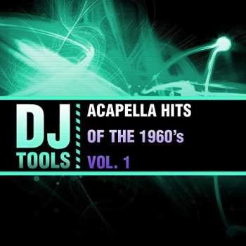 Album DJ Tools: Acapella Hits Of The 1960's Vol. 1