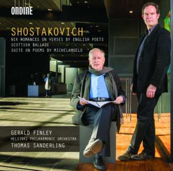 CD Dmitri Shostakovich: Six Romances On Verses By English Poets / Scottish Ballad / Suite On Poems By Michelangelo