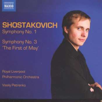 Album Dmitri Shostakovich: Symphony No. 1 • Symphony No. 3 'The First Of May'
