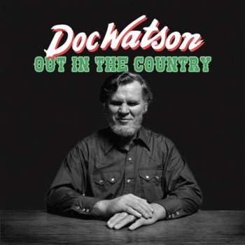CD Doc Watson: Out In The Country