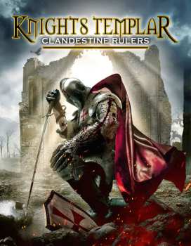Album Documentary: Knights Templar: Clandestine Rulers