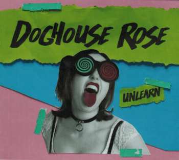 CD Doghouse Rose: Unlearn