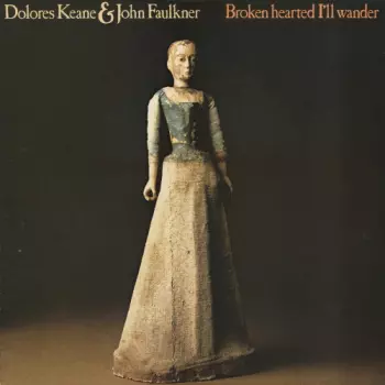 John Faulkner: Broken Hearted I'll Wander