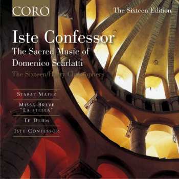 CD Domenico Scarlatti: Iste Confessor. The Sacred Music Of Domenico Scarlatti