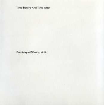 CD Dominique Pifarély: Time Before And Time After