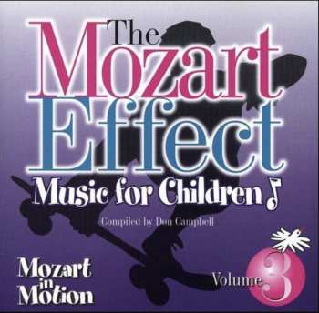 CD Don Campbell: The Mozart Effect Music For Children - Volume 3 - Mozart In Motion