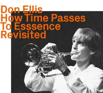 Album Don Ellis: How Time Passes To Esssence Revisited