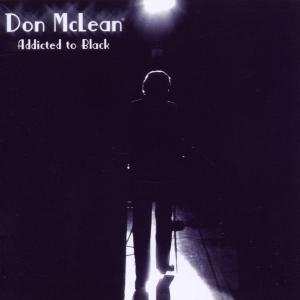 CD Don McLean: Addicted To Black